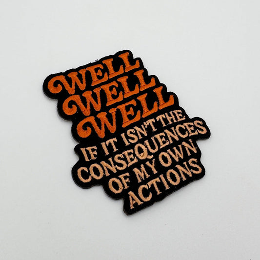 Well Well Well If It Isn't the Consequences Patch
