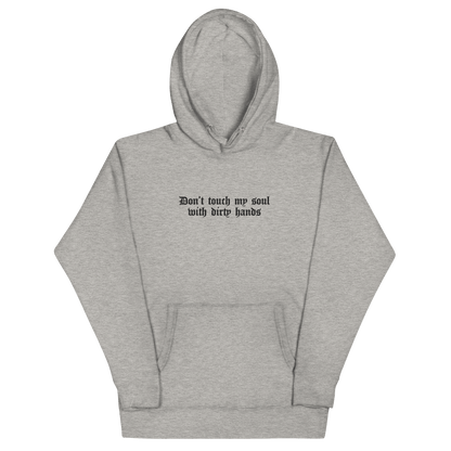 Don't Touch My Soul Embroidered Hoodie