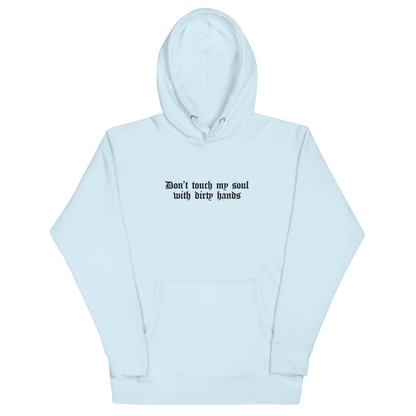 Don't Touch My Soul Embroidered Hoodie