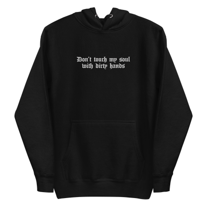 Don't Touch My Soul Embroidered Hoodie