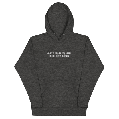 Don't Touch My Soul Embroidered Hoodie