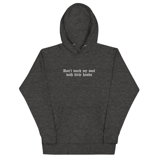 Don't Touch My Soul Embroidered Hoodie