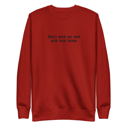 Don't Touch My Soul Embroidered Sweatshirt