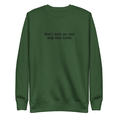 Don't Touch My Soul Embroidered Sweatshirt