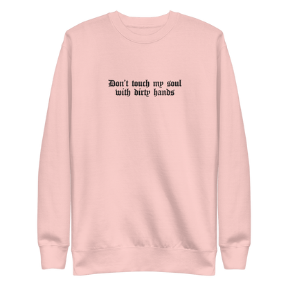 Don't Touch My Soul Embroidered Sweatshirt