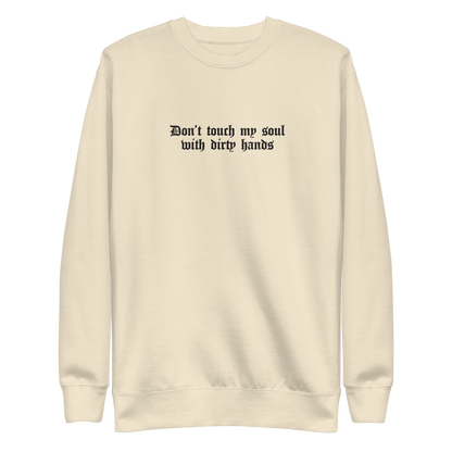 Don't Touch My Soul Embroidered Sweatshirt