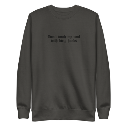 Don't Touch My Soul Embroidered Sweatshirt